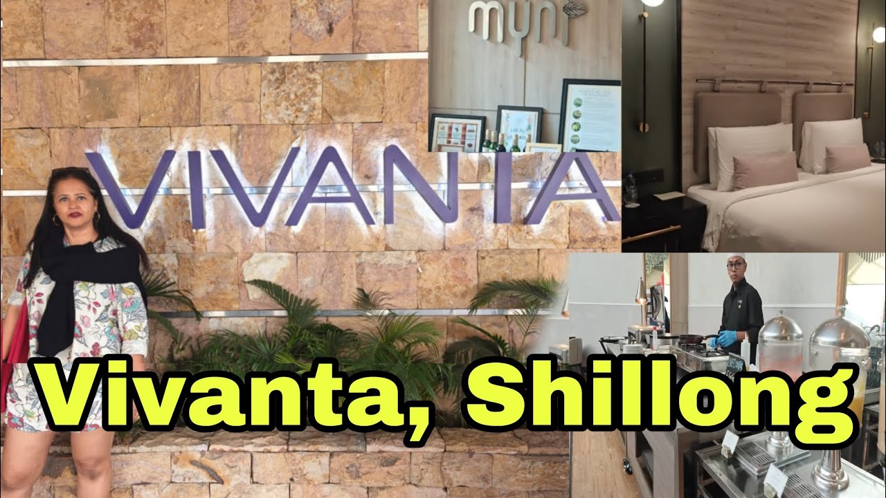 VIVANTA, SHILLONG | Why you should  NOT stay | Detailed vlog | Part 4 | Hindi  |