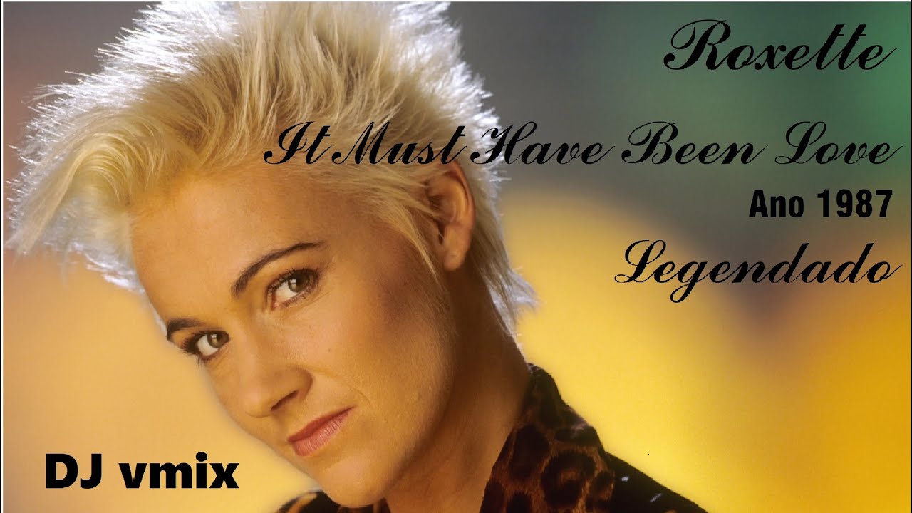 Roxette - It Must Have Been Love Legendado #roxette #djsoundmusic #shorts #remix
