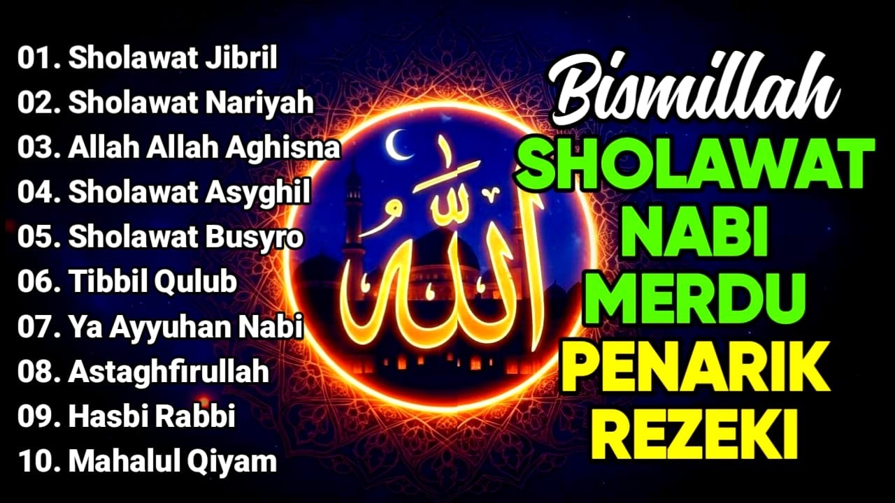 SHOLAWAT JIBRIL PEMBUKA PINTU REZEKI Astaghfirullah SHOLAWAT NABI MERDU TERBARU