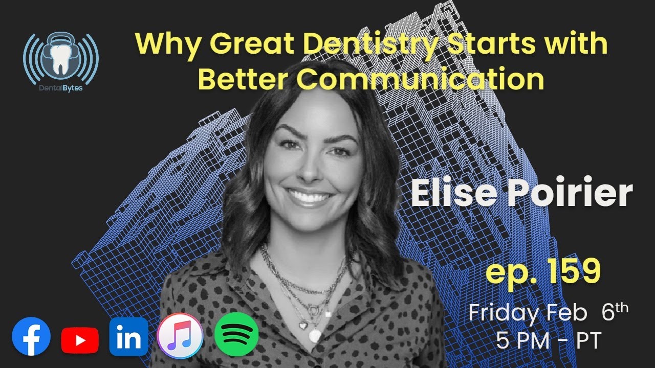 Ep.159 - Why Great Dentistry Starts with Better Communication