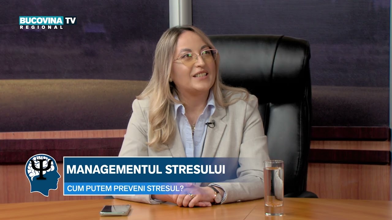 De vorbă cu psihologul - Managementul stresului