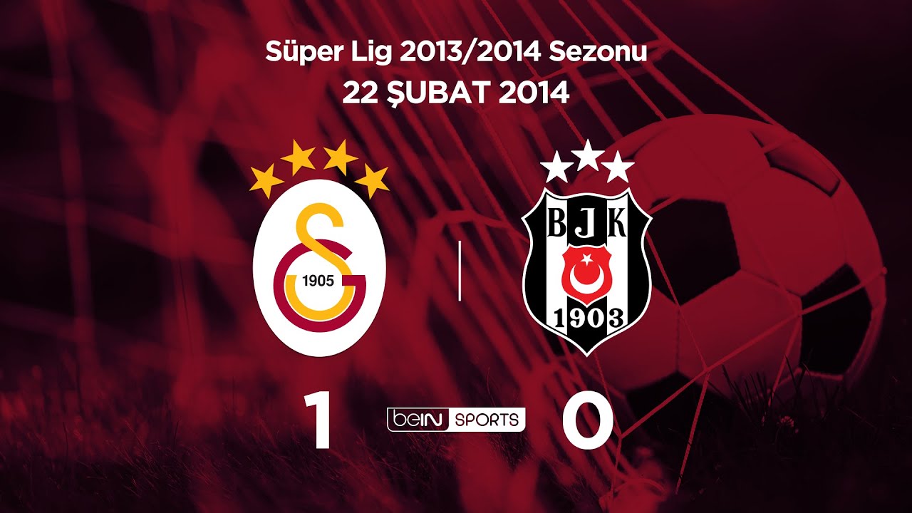22.02.2014 | Galatasaray-Beşiktaş | 1-0