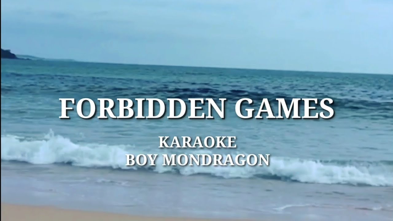 FORBIDDEN GAMES Karaoke by Boy Mondragon