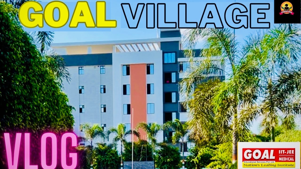 Goal Village || Vlogs || Class Room & Campus Tour ||