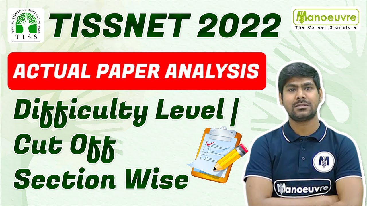 TISSNET 2022 I ACTUAL PAPER ANALYSIS I DIFFICULTY LEVEL / CUT OFF SECTION WISE.