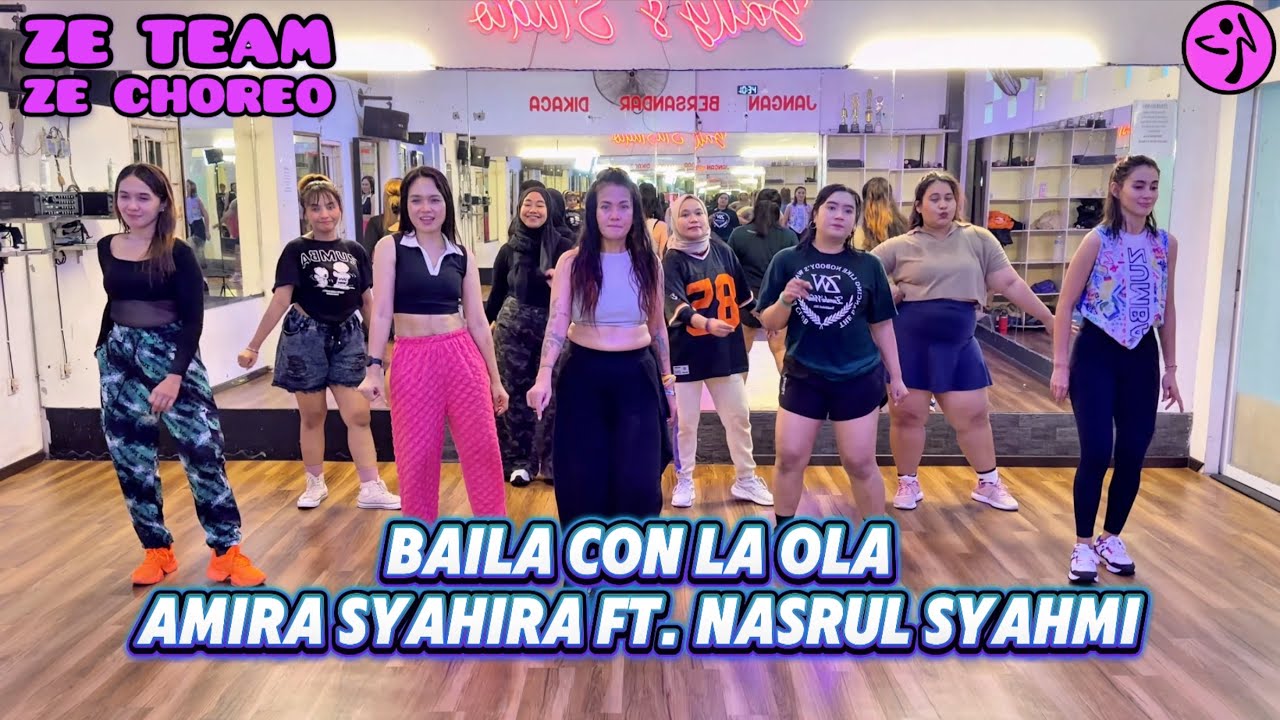 BAILA CON LA OLA ➖ AMIRA SYAHIRA FT. NADRUL SYAHMI / ZUMBA / VIRAL TIKTOK / DANCE WORKOUT/ ZE TEAM 🖤
