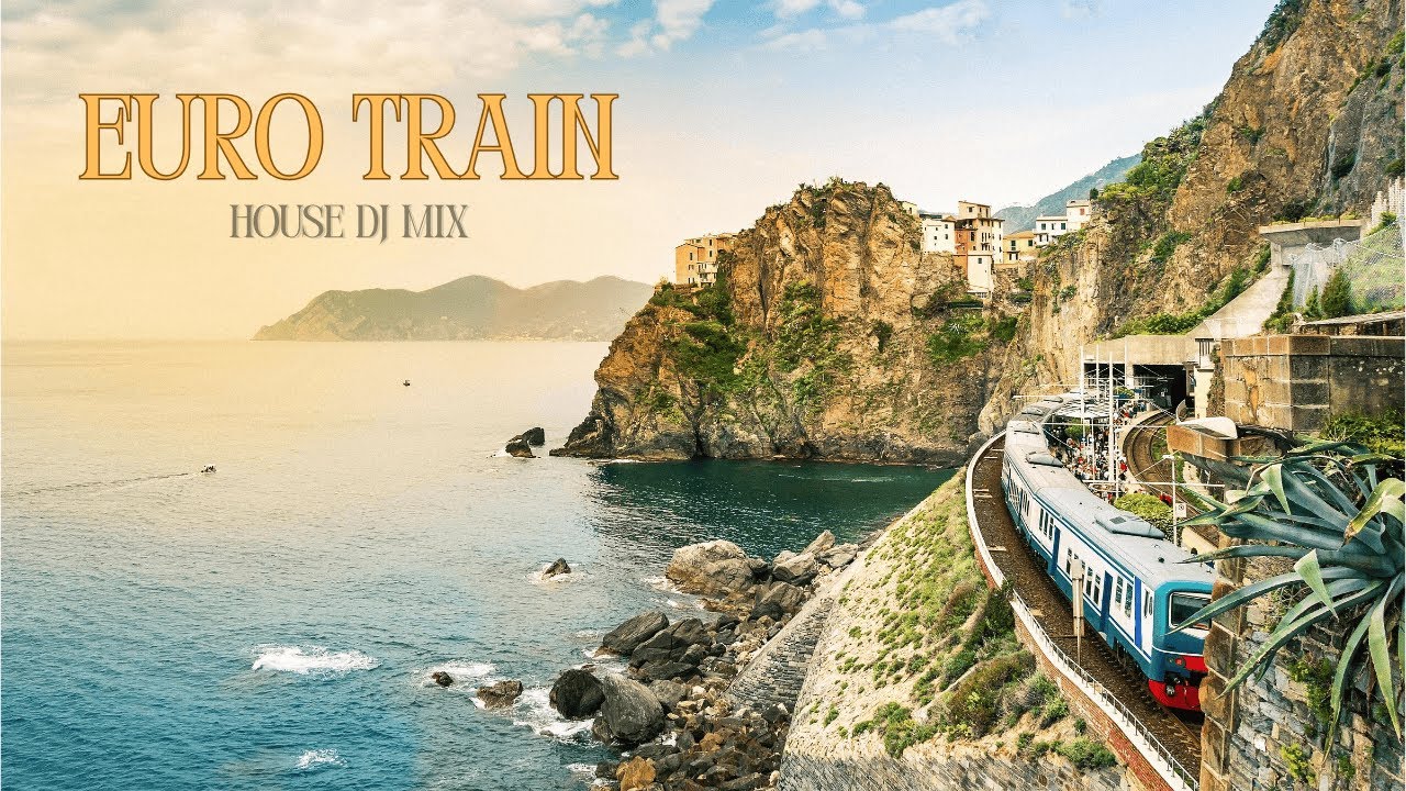 Euro Train Mix! Grooves from Italy | Feel-Good House, Latin Edits & Summer Vibes DJ Mix