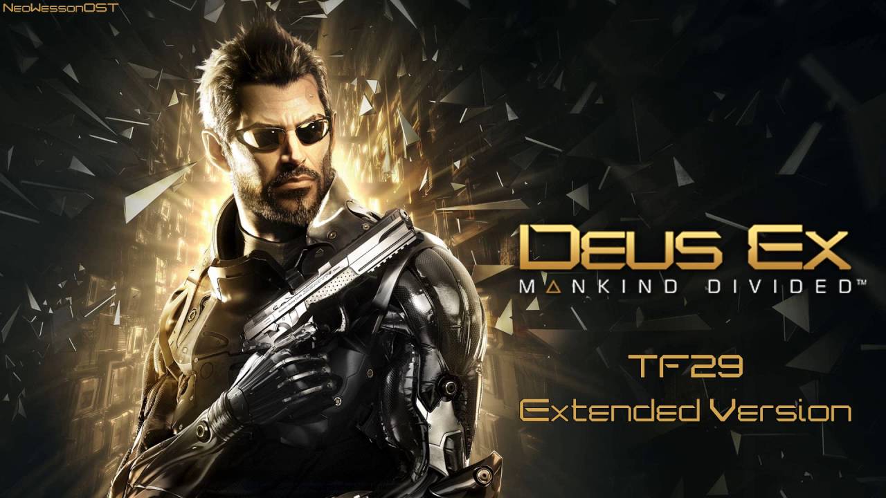 Deus Ex: Mankind Divided OST Soundtrack - TF29 [Extended Version]