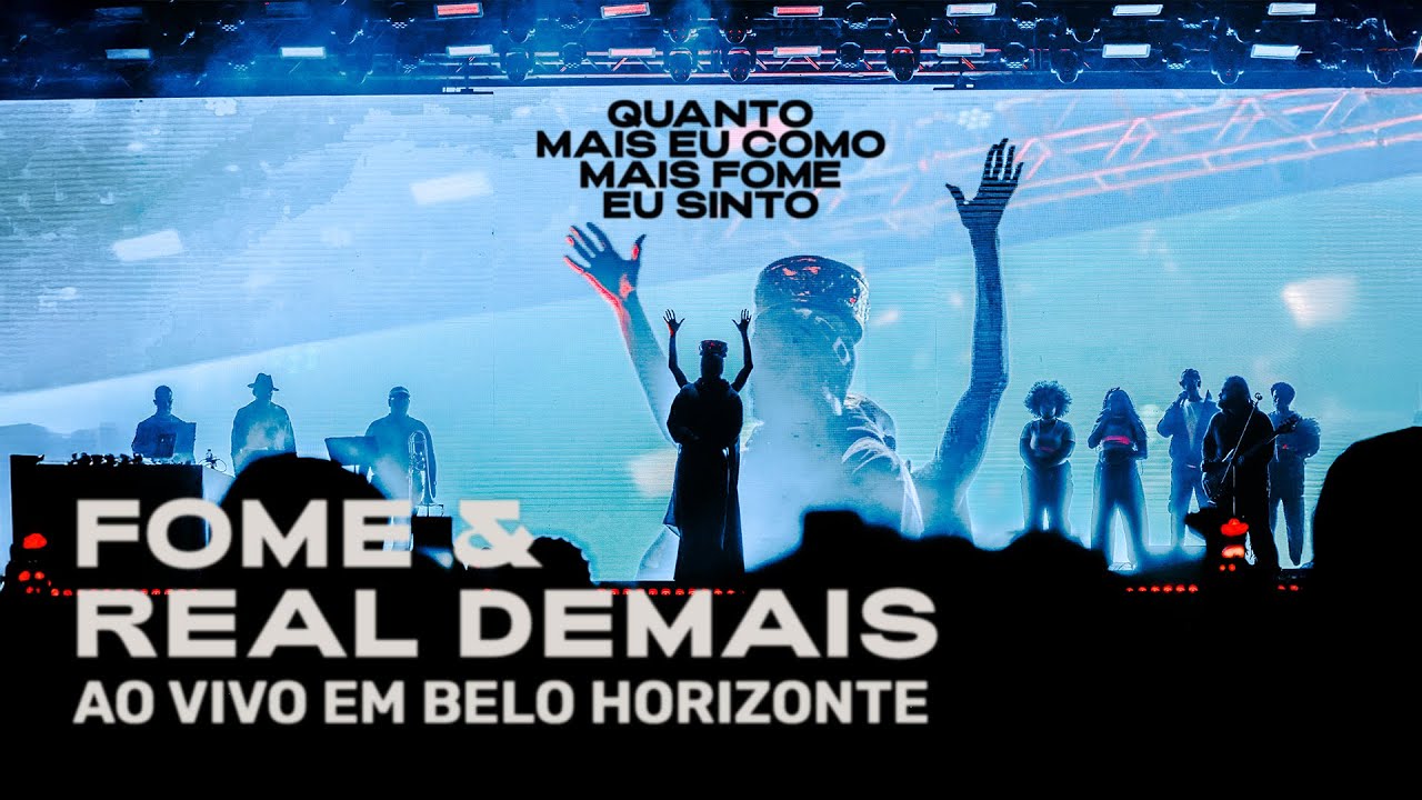 DJONGA - FOME | REAL DEMAIS (Ao Vivo em Belo Horizonte)