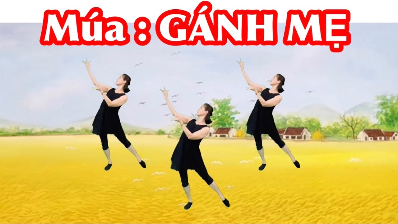 🌹 Múa GÁNH MẸ ❤️ / BÀI MÚA MỚI NHẤT/ link bài hướng dẫn ở dưới phần mô tả video bấm 🔽👇