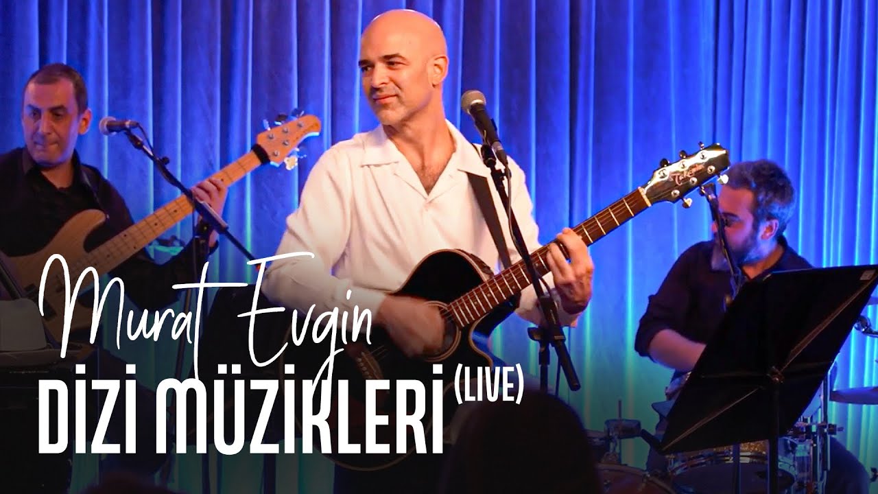 Murat Evgin - Dizi M&uuml;zikleri (Live Medley)