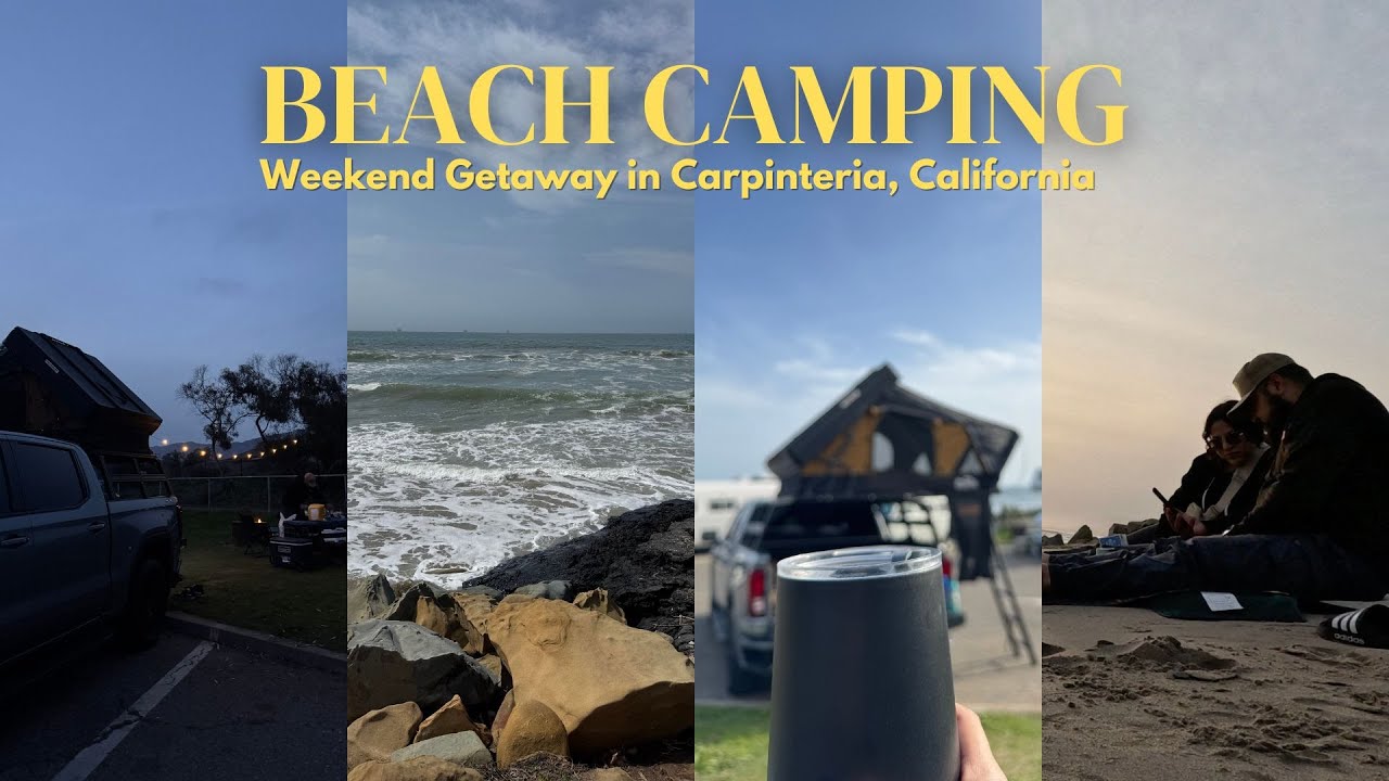 CAMPING at the BEACH in CALIFORNIA | West Coast, Carpinteria, relaxing getaway, camp cooking