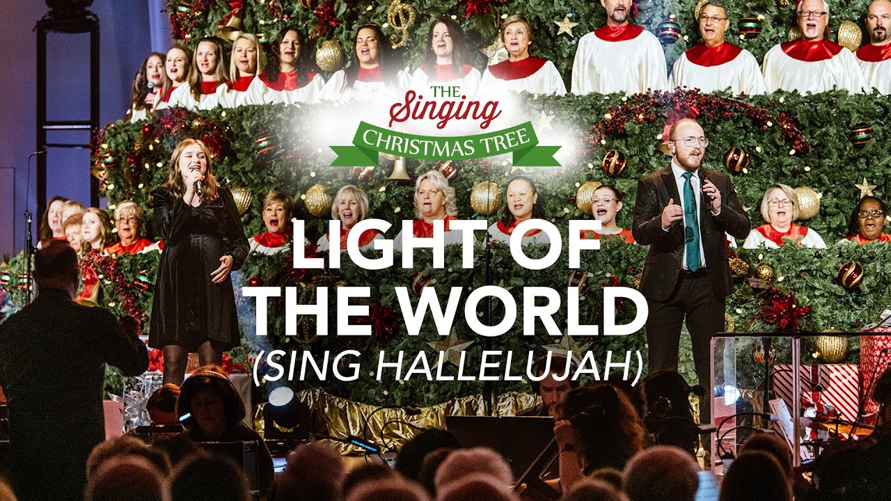 Light of the World (Sing Hallelujah) | 45th Annual Singing Christmas Tree