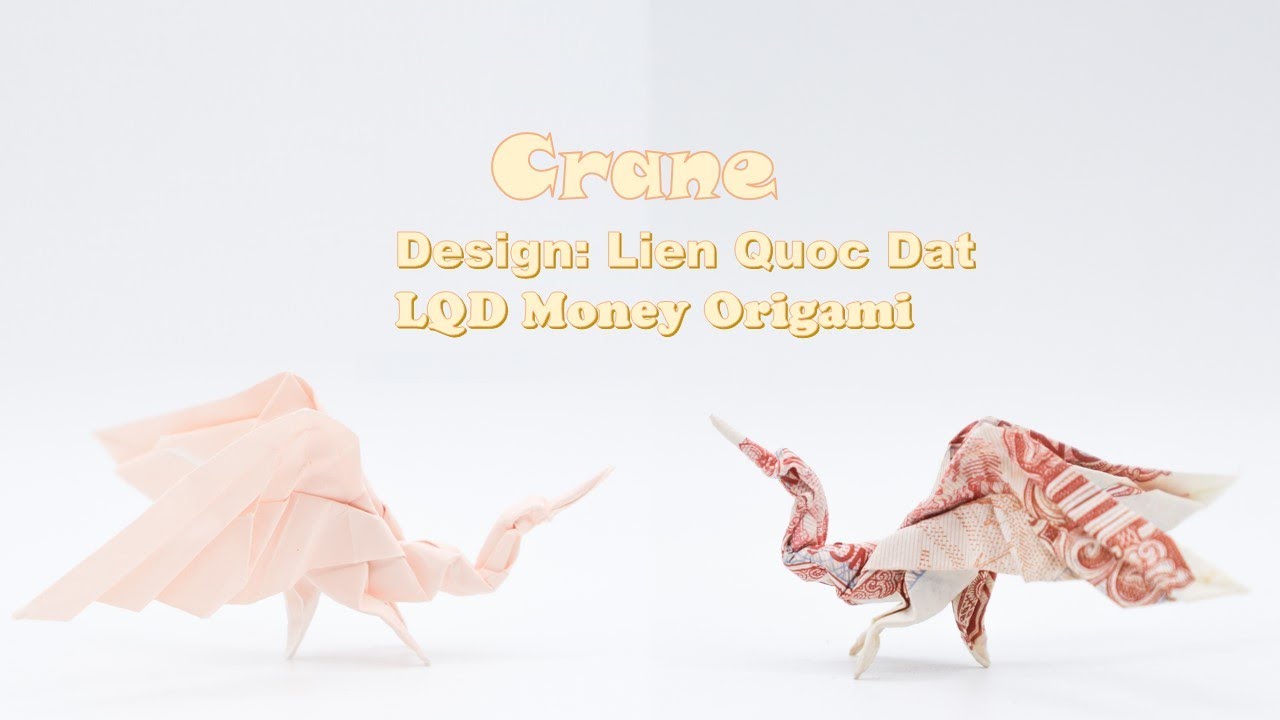 Crane (Lien Quoc Dat) - LQD Money Origami
