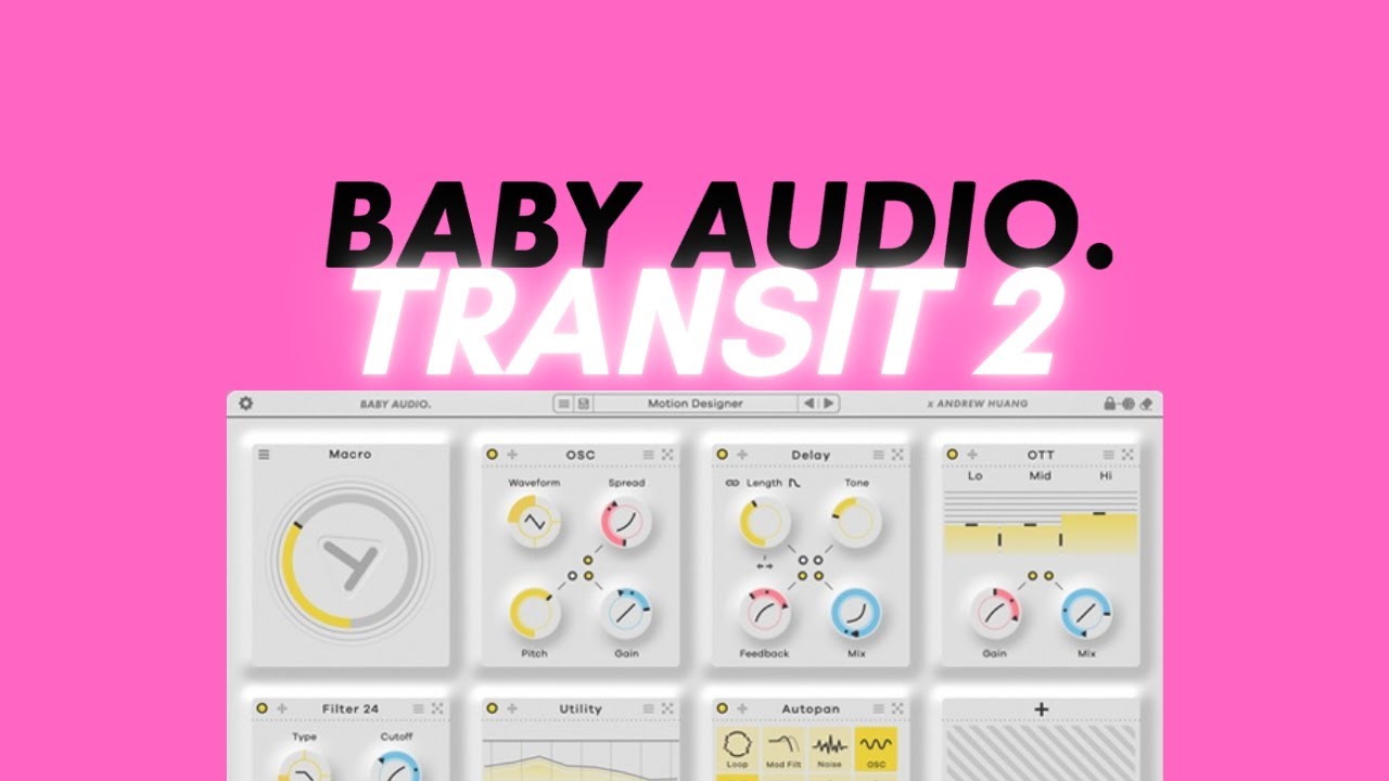 Unveiling Baby Audio Transit 2! Discover Andrew Huang's Exciting New Plug-in Features!