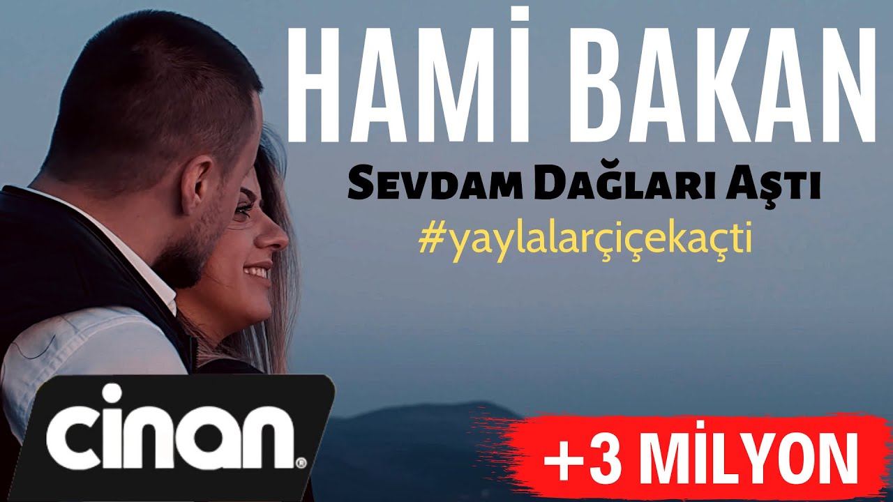 Hami Bakan - Sevdam Dağları Aştı (Offıcial Video) 2020 #yaylalar&ccedil;i&ccedil;eka&ccedil;ti
