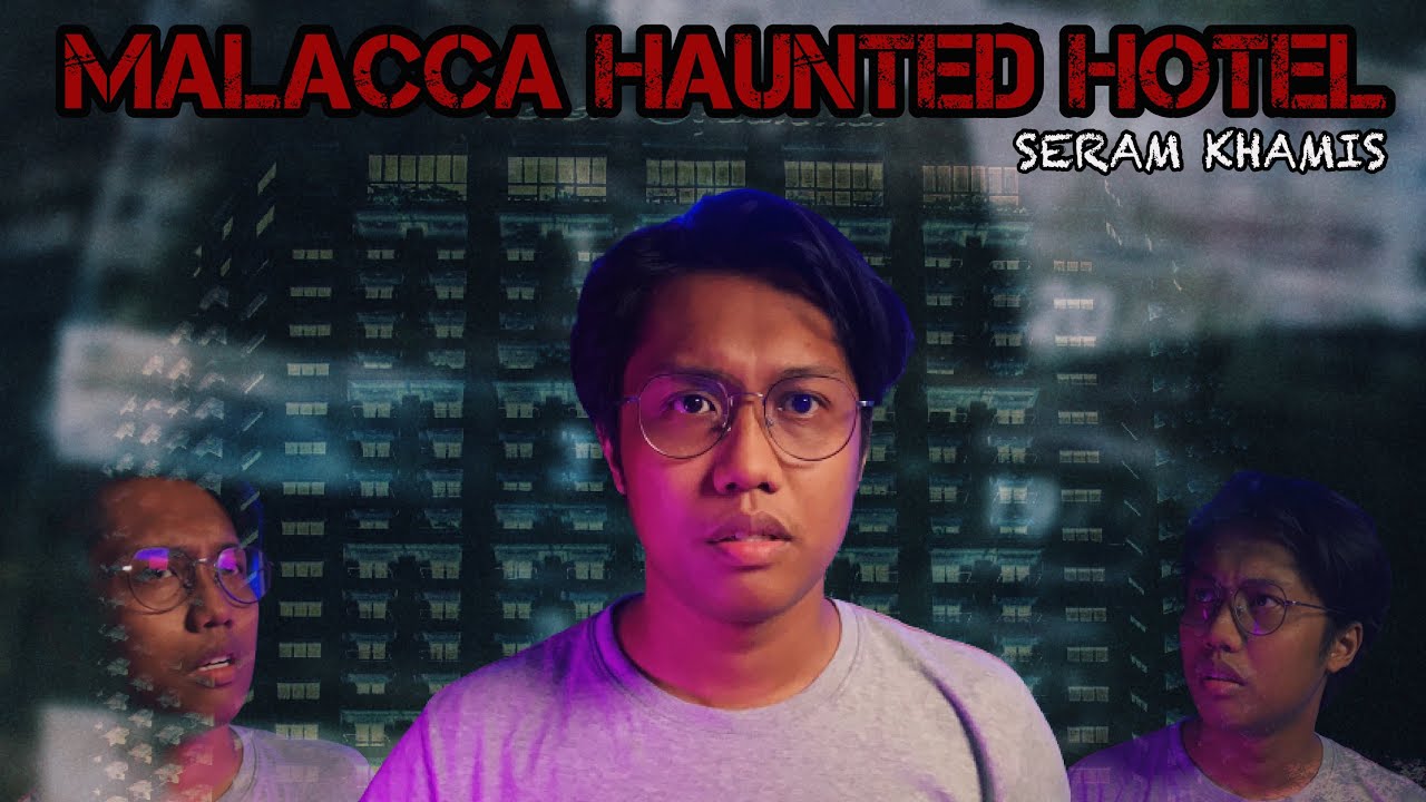 MALACCA HAUNTED HOTEL | DITUTUP SETIAP 3 TAHUN | SEBELAH DATARAN PAHLAWAN | BLACKOUT ❕