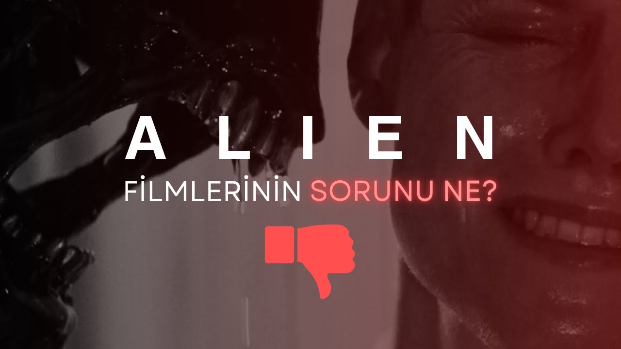 Sıkıntılı Bir Film Serisi - ALIEN Eleştiri