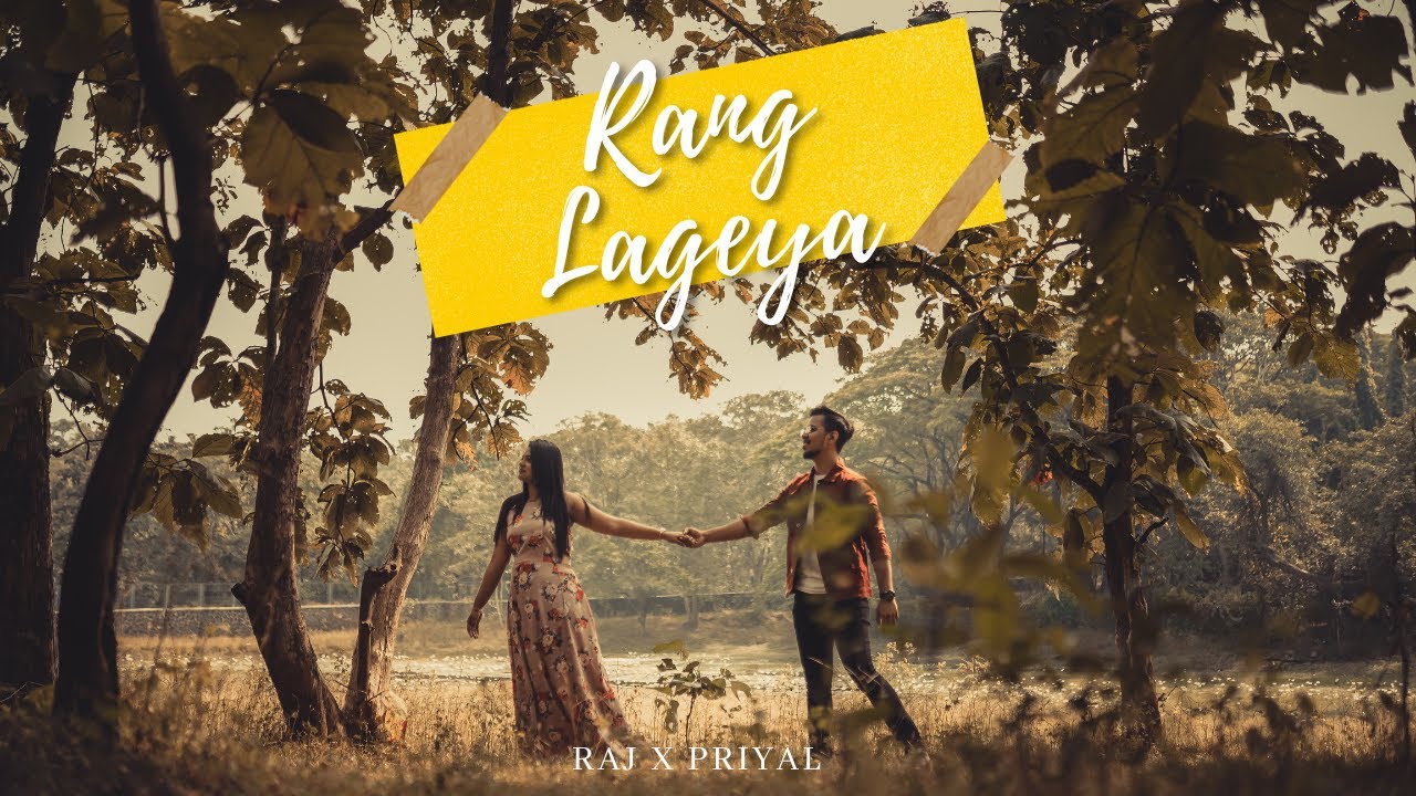 Rang Lageya | Raj x Priyal | Pre-Wedding 2021
