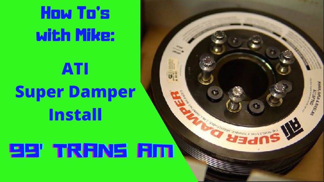 ATI SUPER DAMPER  balancer install 99' Trans Am