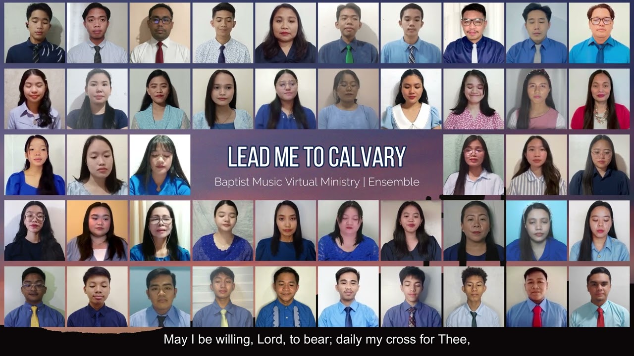 Lead Me to Calvary by Mae Monares | Baptist Music Virtual Ministry | Ensemble
