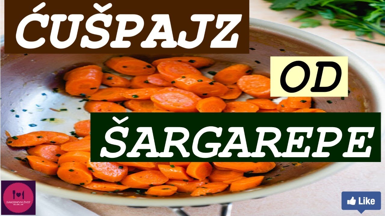 OMILJENI ĆU&Scaron;PAJZ OD &Scaron;ARGAREPE| FAVORITE CARROT STEW |