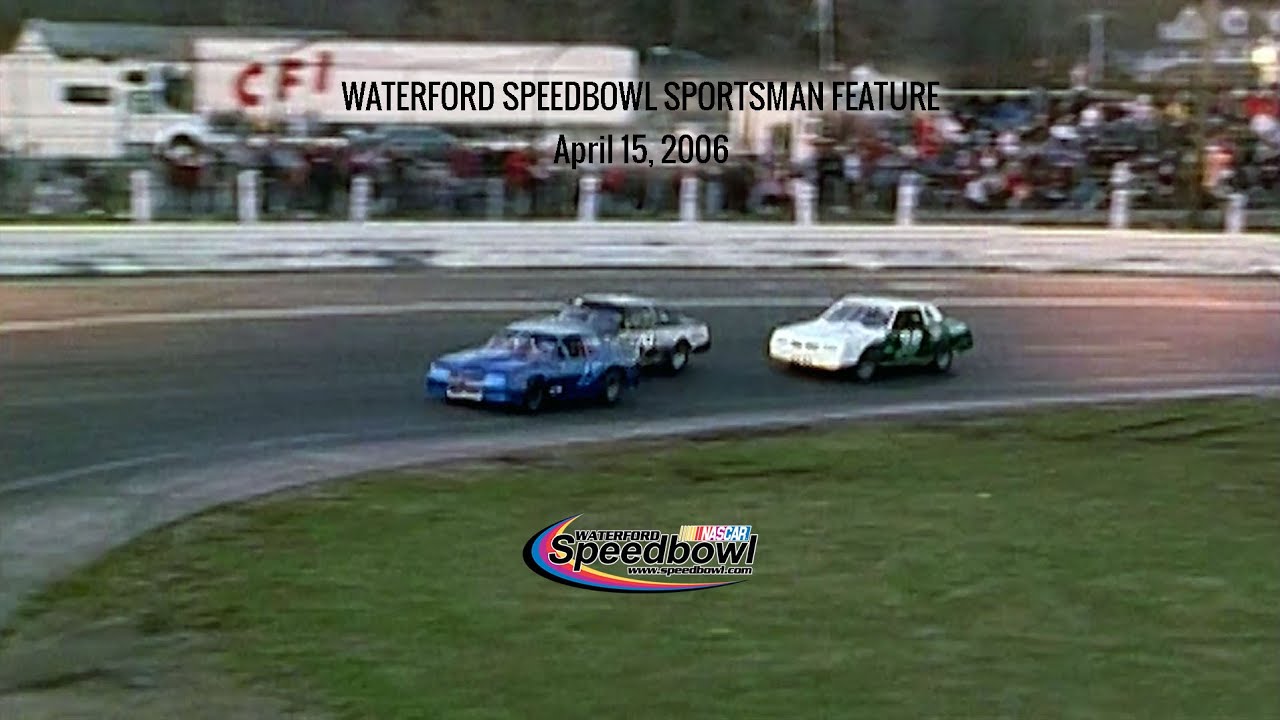 Waterford Speedbowl | 04.15.06 | Sportsman feature