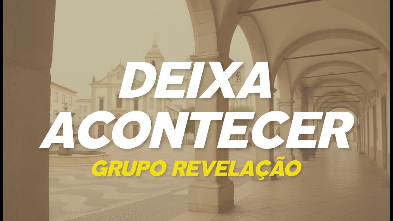 Grupo Revelação - Deixa Acontecer (Letra)