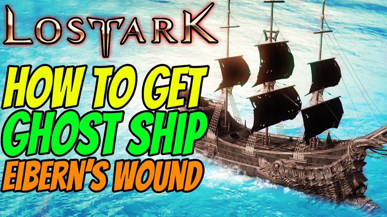 How to get GHOST SHIP in LOST ARK EIBERN'S WOUND