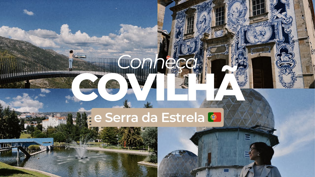 COVILHÃ e SERRA DA ESTRELA | Vlog Tour conhecendo a cidade