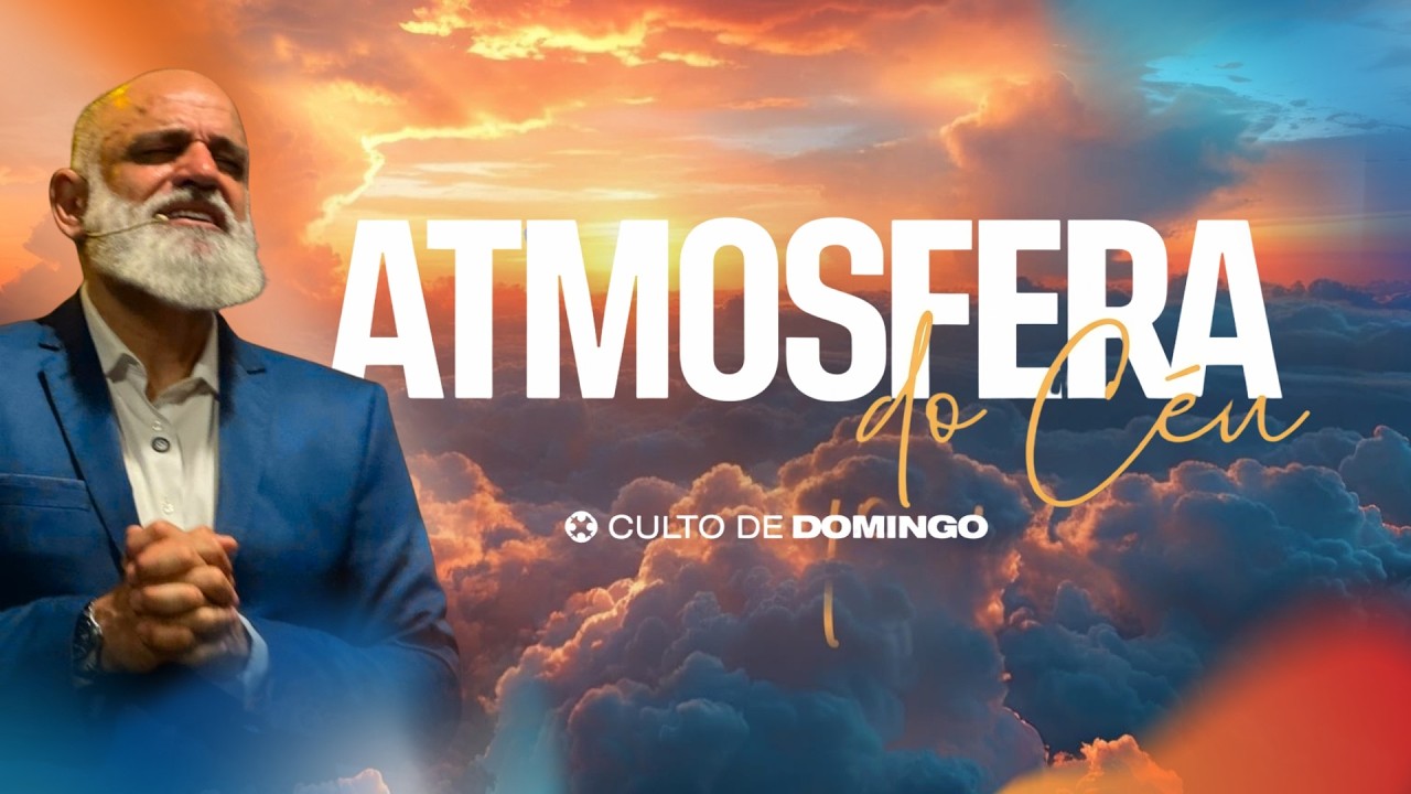 Atmosfera do Céu | Ap. Nivaldo Araujo | 01.03.2026