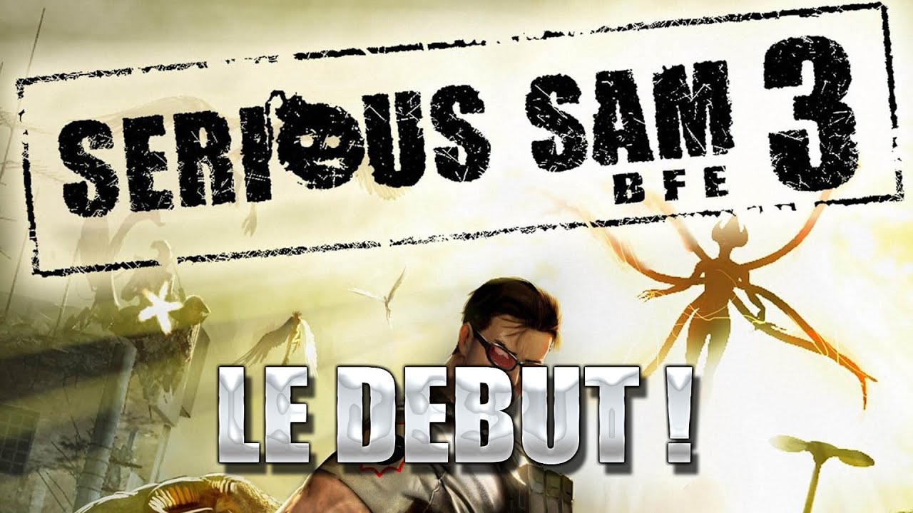 ZeratoR Fedetruk #28.1 : Serious Sam 3! Le début!