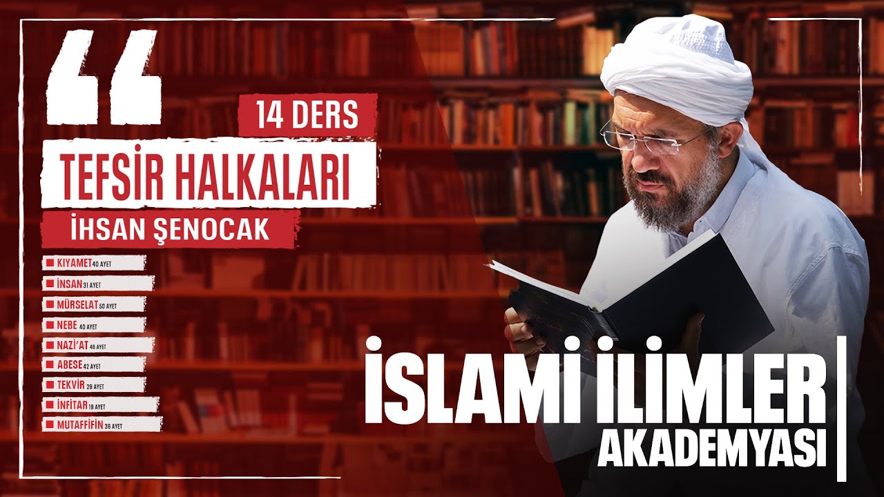 Tefsir 78/1 - Nebe Sûresi (31-40) - İhsan Şenocak