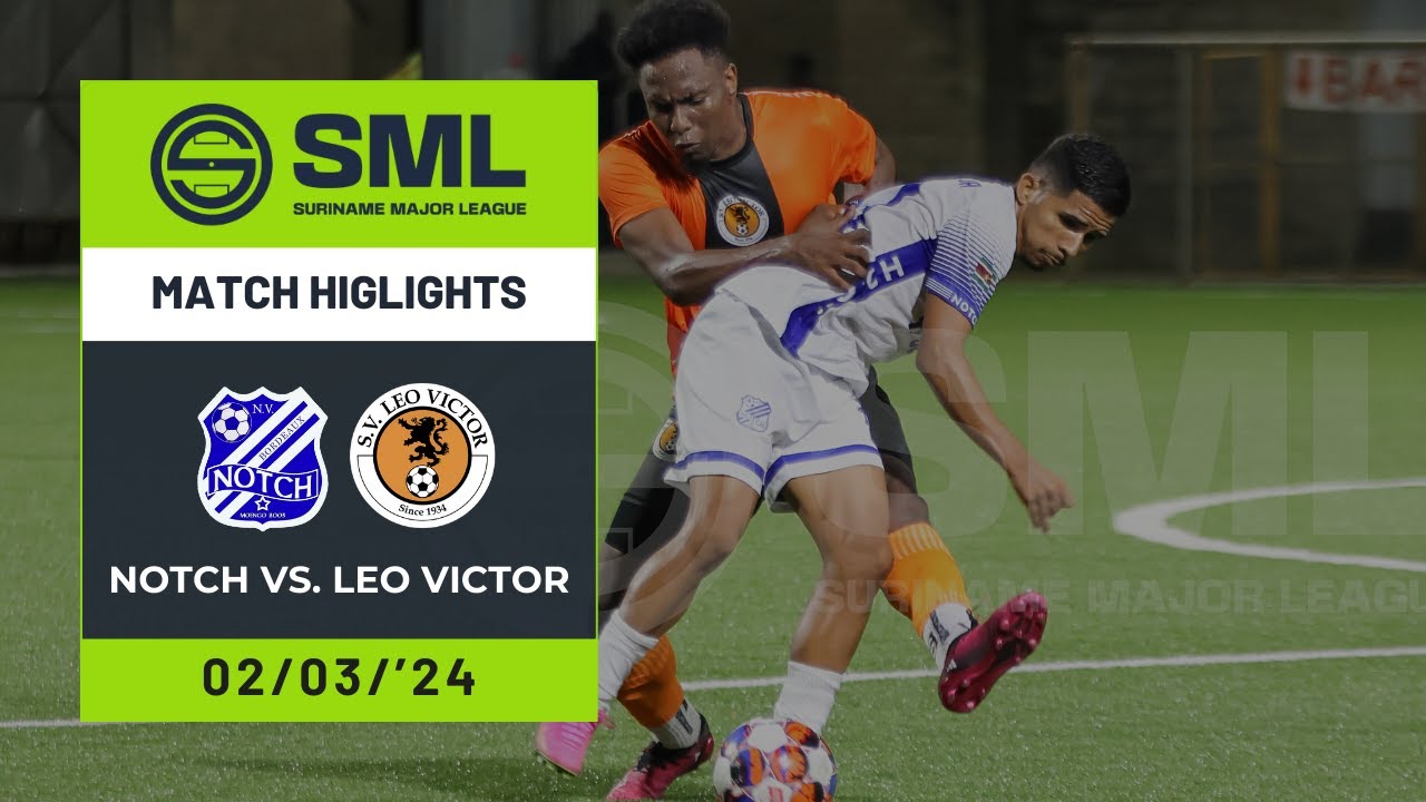 SML MATCH HIGHLIGHTS - NOTCH VS. LEO VICTOR (MATCHDAY 2) - 02/03/'24