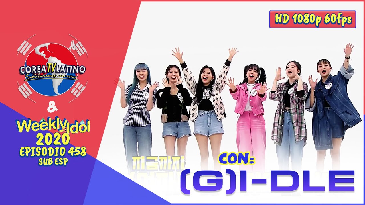 [Sub Español] (G) I-DLE - Weekly Idol E.458 [1080p 60fps]