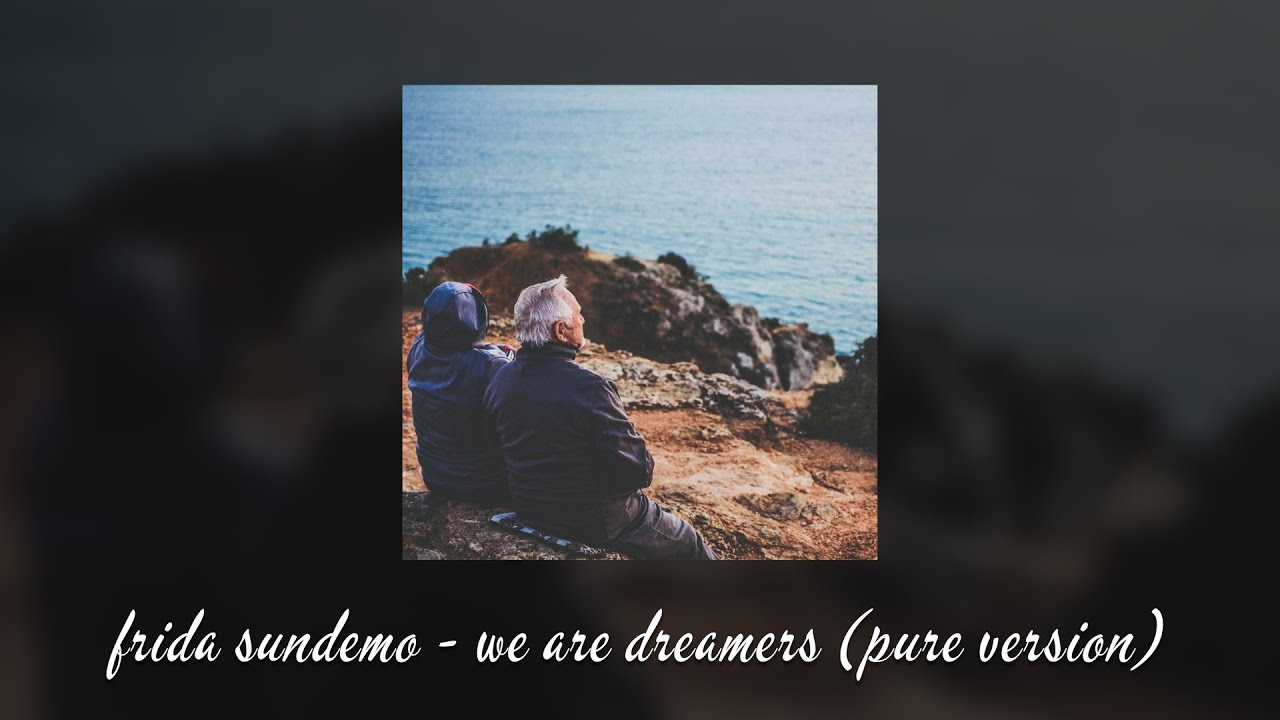 frida sundemo - we are dreamers (pure version) // slowed & reverb