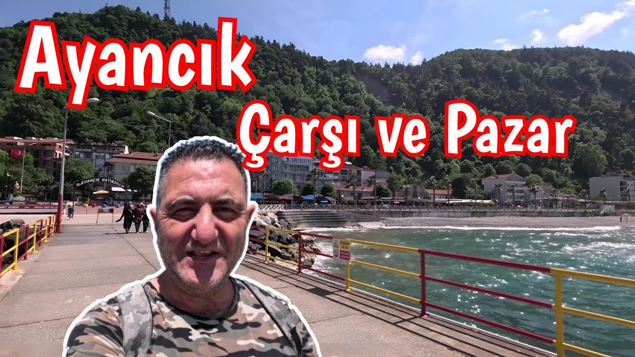 Ayancık  Çarşı Pazar Sahil ve Kordon