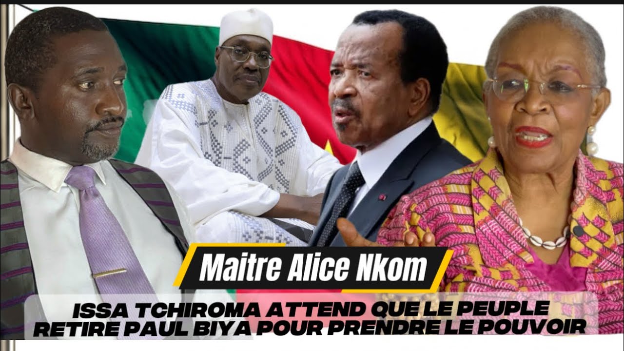 Me Alice Nkom : Issa Tchiroma  attend que le peuple retire Paul Biya pour prendre le pouvoir
