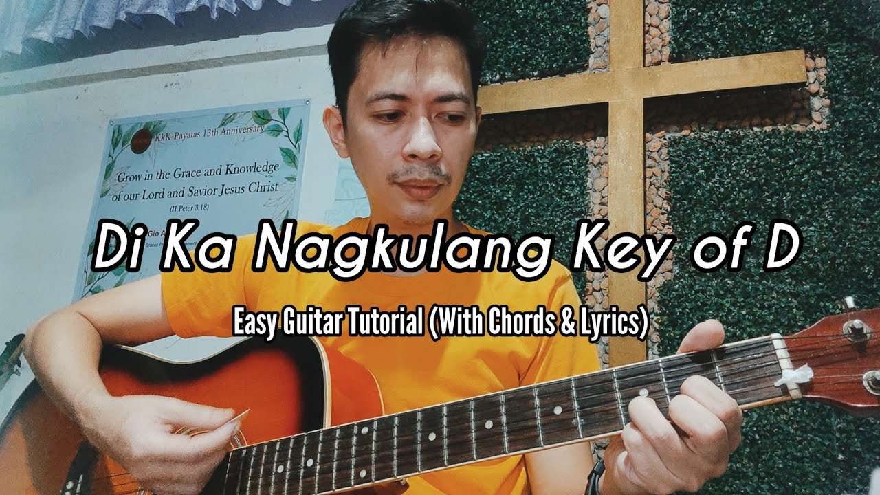 Di Ka Nagkulang Key of D Guitar Tutorial 🎸