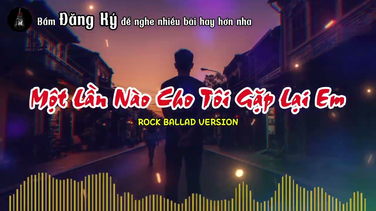 Một Lần Nào Cho Tôi Gặp Lại Em (Rock Ballad Cover) | Bolero Rock Buồn