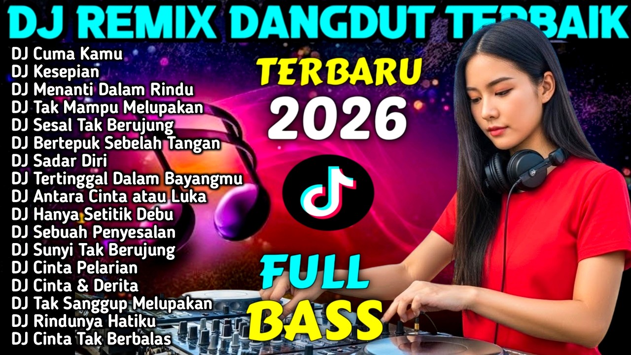DJ REMIX DANGDUT FULL BASS TIKTOK VIRAL 2026 - DJ Tinggal Kenangan - DJ MAS BOB