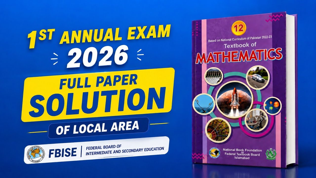 12th Maths 1st Annual Exam 2026 Solution || Local Area || FBISE NBF || Calculus Corner