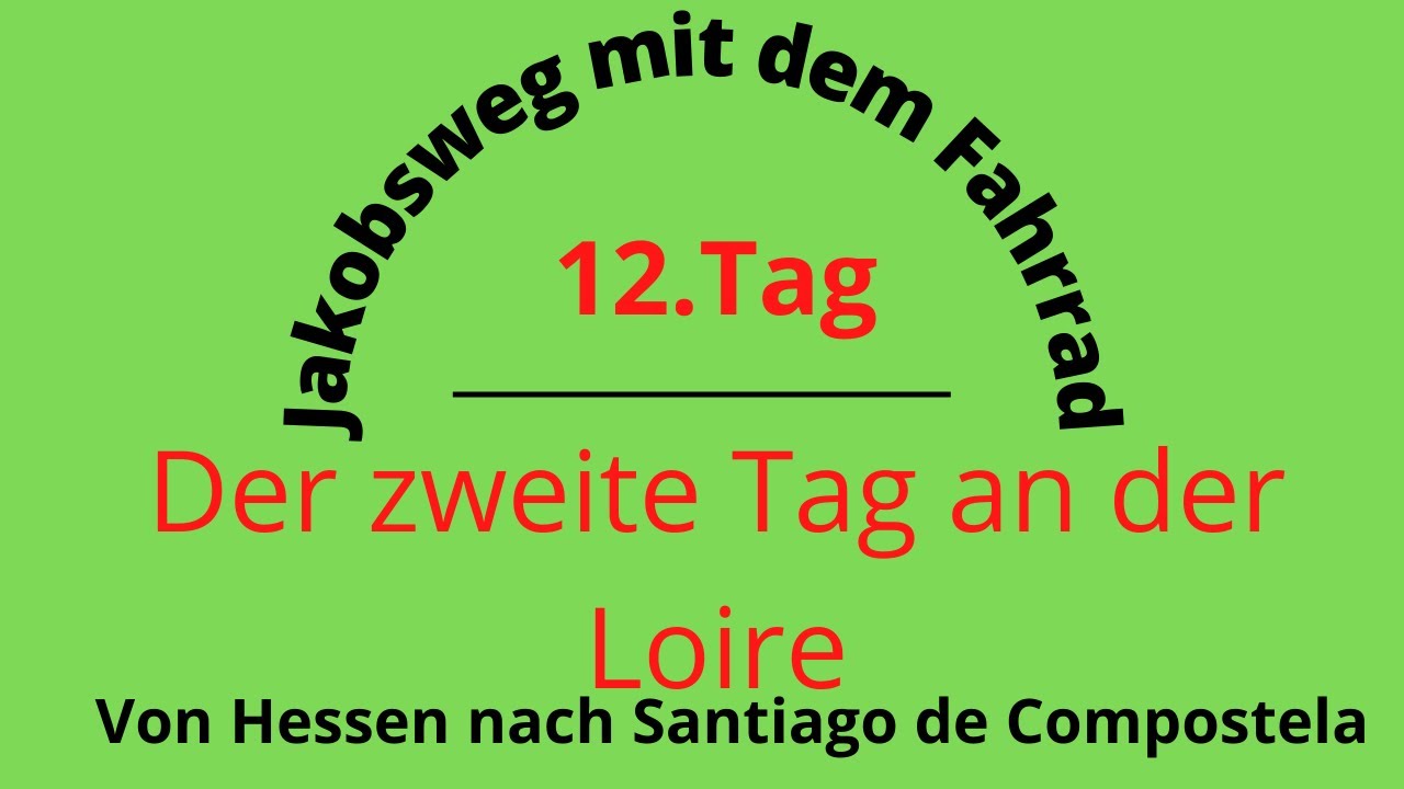 Jakobsweg mit dem Fahrrad/ 12. Tag/ Der zweite Tag an der Loire/ Von Orleans nach Amboise
