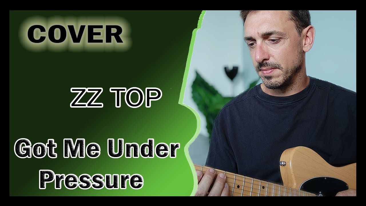 ZZ TOP - Got Me Under Pressure - GUITAR COVER