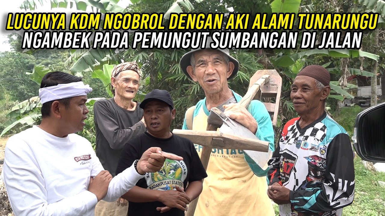 LUCUNYA KDM NGOBROL DENGAN AKI ALAMI TUNARUNGU | NGAMBEK PADA PEMUNGUT SUMBANGAN DI JALAN