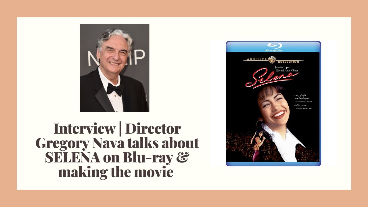SELENA - Writer & Director Gregory Nava talks about the Blu-ray release & picking Jennifer Lopez