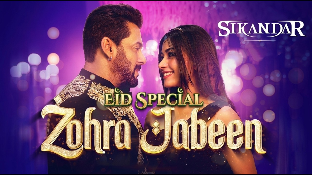Zohra Jabeen - Full Video | Sikandar | Salman Khan, Rashmika | Pritam | Nakash, Dev Negi, Mellow D