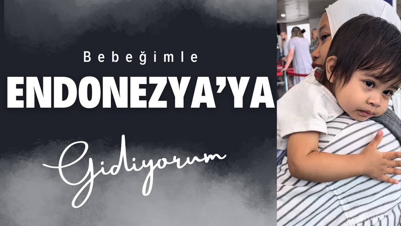 BEBEĞİMLE MEMLEKETİM ENDONEZYA’YA GİDİYORUM! AİLEMLE AYRILIK ÖNCESİ SON AKŞAM YEMEĞİ!