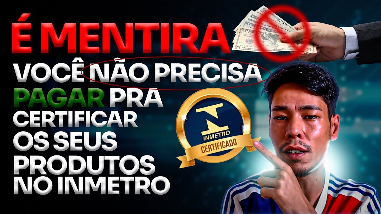 VOC&Ecirc; N&Atilde;O PRECISA PAGAR PARA CERTIFICAR SEUS PRODUTOS NO INMETRO, ANATEL, ETC