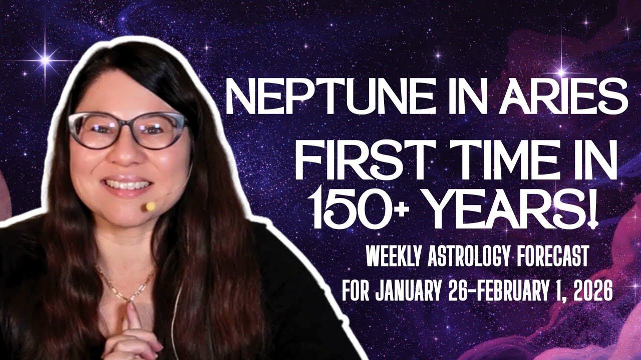 Neptune Enters Aries: 150-Year Consciousness Shift | Weekly Astrology Forecast: Jan 26-Feb 1, 2026